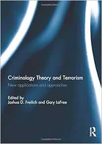 criminology theory and terrorism new applications and approaches